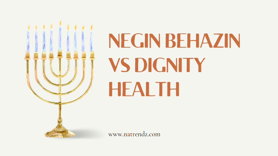 Negin Behazin vs Dignity Health